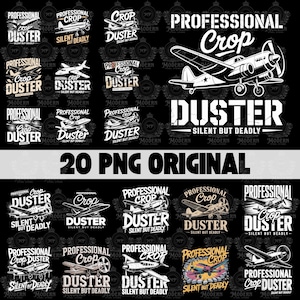 May include: A collection of 20 PNG original designs featuring vintage airplane illustrations. Each design includes the words "Professional Crop Duster" and "Silent But Deadly" in a variety of fonts and layouts, all on a black background.