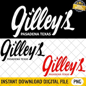 May include: Digital file featuring the Gilley's logo in white on a black background, black on a transparent background, and red on a transparent background. The text "PASADENA TEXAS" is below the logo. The words "INSTANT DOWNLOAD DIGITAL FILE PNG" are at the bottom.