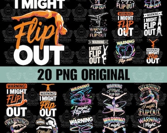 20 Warning I Might Flip Out Gymnastics PNG SVG EPS | Tumbling Cheer Clipart | Gymnastics Cricut Silhouette File | Funny Gymnast Quote Design
