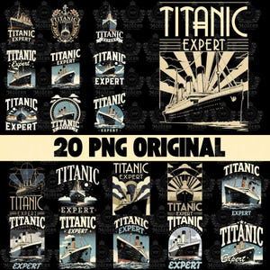 Könnte beinhalten: Eine Sammlung von 20 originalen PNG-Grafiken zum Thema Titanic. Die Designs zeigen Illustrationen des Titanic-Schiffs mit dem Text "Titanic Expert" in verschiedenen Schriftarten und Stilen. Die Farbpalette umfasst Schwarz, Weiß und Blautöne.