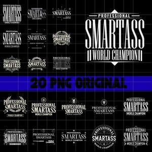 Puede incluir: Un conjunto de 20 gráficos PNG en blanco y negro. Cada gráfico muestra el texto "PROFESSIONAL SMARTASS WORLD CHAMPION" en diferentes fuentes y diseños. También está presente el texto "20 PNG ORIGINAL".
