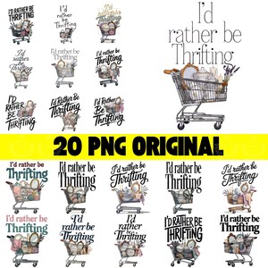 May include: Collection of 20 PNG digital graphics with the phrase "I'd rather be thrifting" and shopping carts filled with vintage items. The text is in various fonts and colors, with decorative elements.