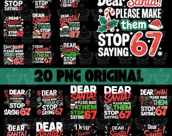 20 Dear Santa, Please Make Them Stop Saying 67 Svg, Holly Jolly Svg, 67 Six Seven Svg, Trendy Christmas Quotes, Merry And Bright, Funny Xmas
