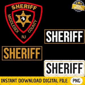 May include: A digital download graphic featuring multiple "SHERIFF" designs. Includes a shield with "MIDDLESEX COUNTY NJ" and a star emblem, plus rectangular text variations in gold and white. The bottom reads "INSTANT DOWNLOAD DIGITAL FILE PNG".