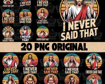 20 Design I Never Said That PNG | Retro Christian Digital Download | Religious Humor Sublimation | Funny Jesus Meme Clipart