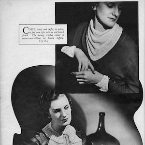 May include: Black and white vintage fashion illustration featuring a woman wearing a white crochet collar and cuffs. The image includes text that reads "COWL scarf and cuffs, in white, to put new life into an old black frock. Try it!"