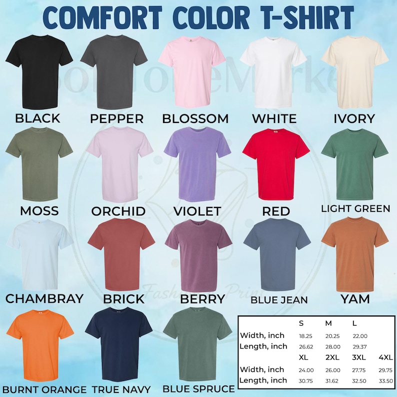 May include: A color chart for Comfort Color t-shirts displaying seventeen short-sleeve shirts in various colors labeled black, pepper, blossom, white, ivory, moss, orchid, violet, red, light green, chambray, brick, berry, blue jean, yam, burnt orange, true navy, and blue spruce, with a size chart in inches.