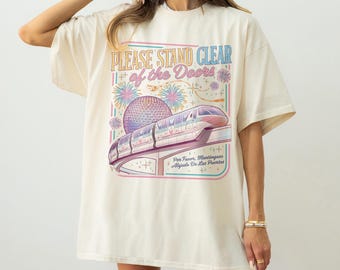 Comfort Colors® Retro Please Stand Clear of the Doors Shirt, Disney Inspired Monorail Quote Shirt, Disneyworld Shirt, Magic Kingdom Tee