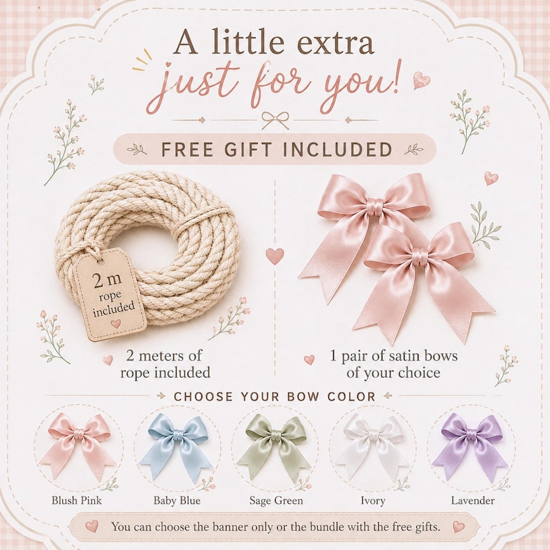 May include: A promotional graphic featuring a coil of beige rope with a tag reading 2 m rope included, alongside two satin bows. The text reads A little extra just for you, FREE GIFT INCLUDED, and shows color options: Blush Pink, Baby Blue, Sage Green, Ivory, and Lavender.