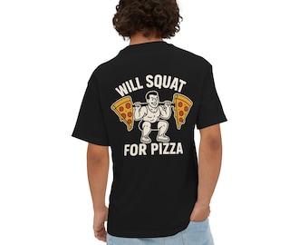Will Squat for Pizza Tee: Funny Gym Humor, Oversized Cotton Shirt