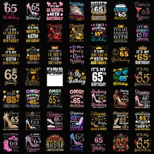 Könnte beinhalten: Eine Sammlung von Grafikdesigns für 65. Geburtstagsfeiern. Die Designs zeigen Texte wie "It's My 65th Birthday" und "Stepping into my 65th Birthday" zusammen mit verschiedenen dekorativen Elementen.
