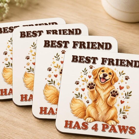 Golden Retriever Coaster Set: My Best Friend Has 4 Paws