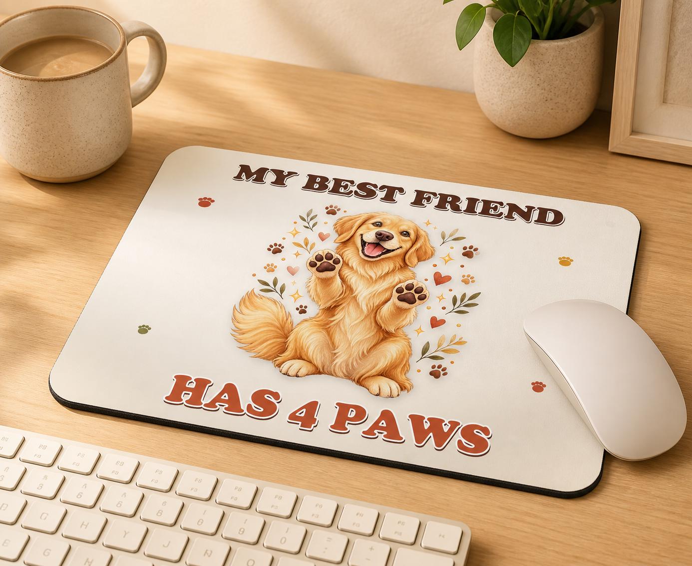 Golden Retriever Mouse Mat: My Best Friend Has 4 Paws