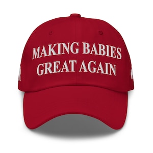 Making Babies Great Again Hat