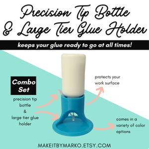 May include: A combo set with a precision tip bottle and a large tier glue holder. The blue holder protects the work surface and is available in various colours. Text reads "Precision Tip Bottle & Large Tier Glue Holder" and "keeps your glue ready to go at all times!"