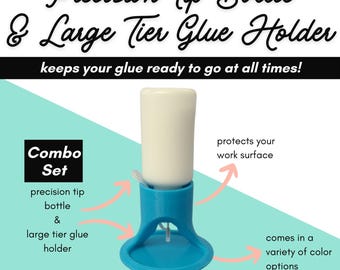 Large tier glue stand and precision tip bottle