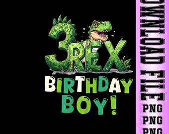 Three R-ex 3rd Birthday boy Dinosaur PNG,three year old party( download file)