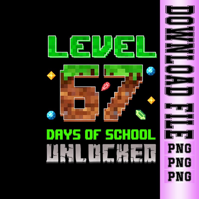 67 Days of School Level Unlocked PNG – Pixel Gamer 100 Days of School ...