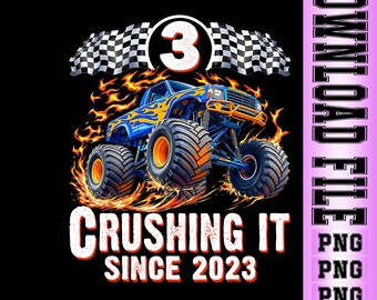 Monster Truck 3rd Birthday PNG, Crushing It since 2022 (Digital Download)