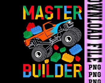 Master Builder Monster Truck PNG, Building Brick Blocks Truck PNG, Boys Kids Birthday Design, Construction Truck Digital Download.