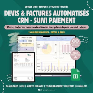 Devis & Factures automatisés PDF |  Google Sheets | CRM | Suivi paiements et relances | Dashboard | Suivi projets | Suivi facturations