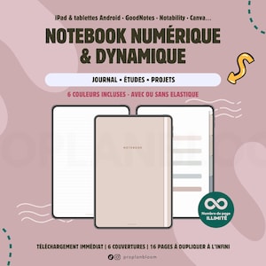 May include: Digital notebook design with the text "NOTEBOOK NUMÉRIQUE & DYNAMIQUE". The image shows three digital notebooks, one beige and two white, with the text "JOURNAL - ÉTUDES - PROJETS". The image also includes the text "6 COULEURS INCLUSES - AVEC OU SANS ELASTIQUE".