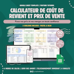 May include: A digital product display showing a Google Sheet template for cost and sales price calculation. The image shows a laptop, tablet, and phone displaying the spreadsheet, with text in French. Includes pastel and blue colour options.
