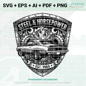 May include: A monochrome graphic design of a classic car, wrenches, and flames, set within a shield shape. The text "STEEL & HORSEPOWER" and "EST. 1969" are included. This is a digital download.