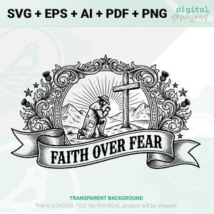 Op de afbeelding: Zwart-wit digitale download afbeelding met de tekst "FAITH OVER FEAR". De afbeelding toont een persoon die knielt voor een kruis, met een bergachtergrond en decoratieve bloemelementen. Het is een digitaal bestand.