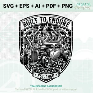 Op de afbeelding: Zwart-wit grafische afbeelding van een klassieke hot rod auto met vlammen, tandwielen en gereedschap. De tekst "BUILT TO ENDURE" staat bovenaan, met "EST. 1960" op een banner eronder. Digitale download.