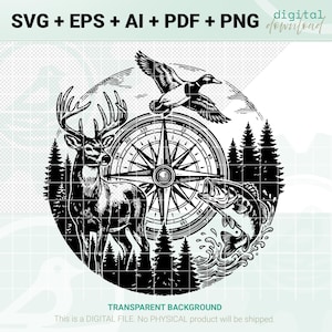 May include: Black and white digital download design featuring a deer, duck, and fish within a compass rose and forest scene. Includes text: SVG + EPS + AI + PDF + PNG, and Transparent Background.