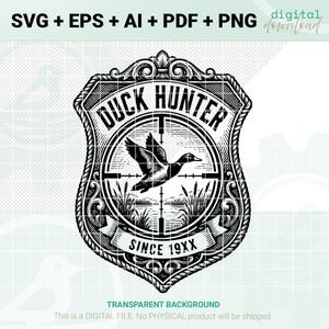 Puede incluir: Diseño de insignia de cazador de patos en blanco y negro. La insignia presenta un pato en vuelo, una mira telescópica y el texto "DUCK HUNTER" y "SINCE 19XX". El diseño incluye un borde decorativo y es una descarga digital.