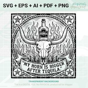 Può includere: Download digitale in bianco e nero con un teschio di toro con lunghe corna, fiamme e una bottiglia di tequila. Il testo recita: "MY HORN IS BIGGER AFTER TEQUILA." Stelle e un bordo decorativo a corda incorniciano il design. Formati file: SVG, EPS, AI, PDF, PNG.