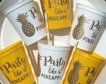 Party Like a Pineapple Cups Ready to Ship SET OF 10 Birthday Graduation Party