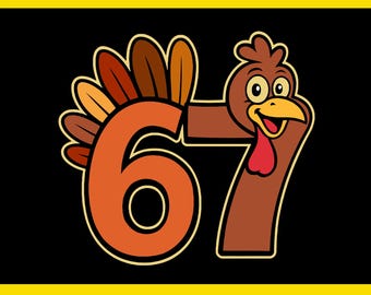 67 Turkey Thanksgiving Svg, 6 7 Thanksgiving SVG,67 Meme, 67 Turkey SVG, Six Seven Turkey Svg,Six Seven Thanksgiving Svg,67 Meme Turkey Svg