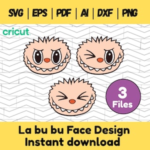 May include: A digital design showing three cartoon faces with spiky hair, toothy grins, and expressive eyes. The design includes the text "La bu bu Face Design Instant download" and file type icons. A purple circle indicates "3 Files".