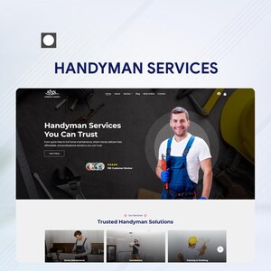 May include: A website design for handyman services. The headline reads "HANDYMAN SERVICES". The website features a smiling handyman holding a wrench, with the text "Handyman Services You Can Trust". Below are service categories.