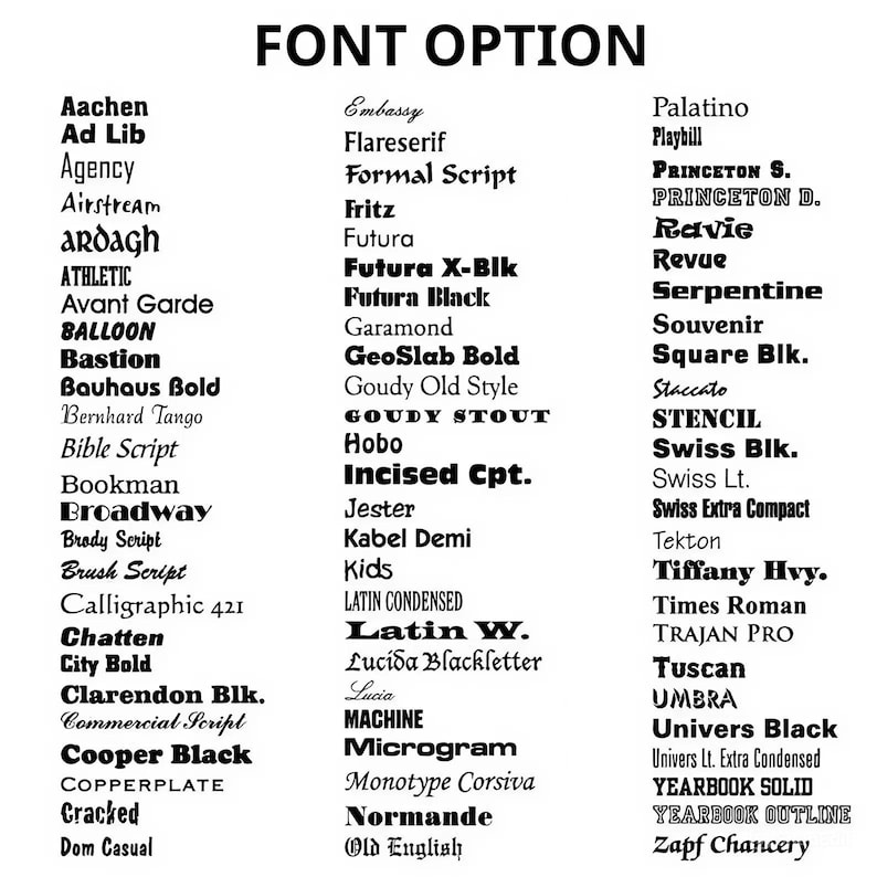 Puede incluir: Una tabla en blanco y negro titulada FONT OPTION que enumera varios nombres de tipos de letra en sus respectivos estilos, incluyendo Aachen, Ad Lib, Agency, Airstream, Ardagh, Athletic, Avant Garde, Balloon, Bastion, Bauhaus Bold, Bernhard Tango.
