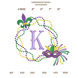 May include: An embroidery design for machine use, featuring a purple letter "K" surrounded by a beaded necklace in green, yellow, and purple. Includes a fleur-de-lis and a mask. The design is available in 4 sizes: 4", 5", 7", and 9".