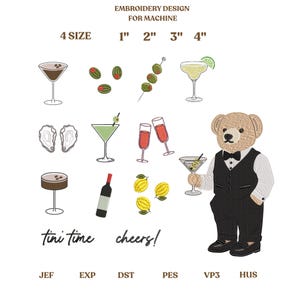 May include: Embroidery design for machine featuring cocktail glasses, olives, oysters, lemons, and a teddy bear in a tuxedo holding a martini. Text includes "tini time" and "cheers!" with size options.