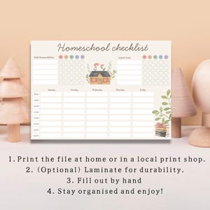 May include: A beige Homeschool Checklist with the title at the top. The checklist includes sections for daily responsibilities and school tasks, with a watercolor illustration of a house and books. The text at the bottom says, "Print the file at home or in a local print shop."
