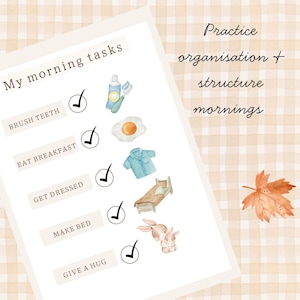May include: A watercolor-style checklist titled "My morning tasks" with illustrations of brushing teeth, eating breakfast, getting dressed, making the bed, and giving a hug. The text "Practice organisation + structure mornings" is also present. A fall leaf is in the corner.