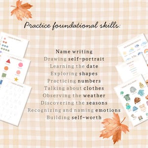 May include: Educational printables with the text "Practice foundational skills." The image features worksheets for name writing, drawing self-portraits, learning the date, exploring shapes, practicing numbers, and more. The background is a beige plaid pattern with autumn leaves.