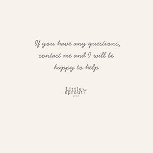 May include: Cream-colored background with elegant script text: "If you have any questions, contact me and I will be happy to help." Below, the logo for "Little sprout print" with a small green leaf.