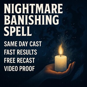 May include: An advertisement for a "Nightmare Banishing Spell" with text in white on a dark blue background. A hand holds a lit candle, with shadowy figures in the background. The text includes "Same Day Cast", "Fast Results", "Free Recast", and "Video Proof".