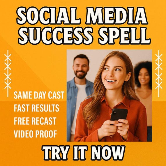 SOCIAL MEDIA SUCCESS Spell | online fame |viral energy | follower growth | influence boost |brand visibility |content luck |recognition flow