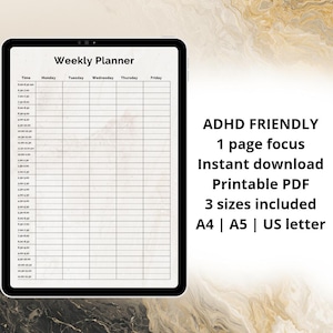 May include: A digital weekly planner displayed on a tablet. The planner features a grid layout with time slots and days of the week. Text on the side reads "ADHD FRIENDLY, 1 page focus, Instant download, Printable PDF, 3 sizes included, A4 | A5 | US letter."
