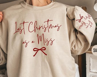 Last Christmas As a Miss Sweatshirt, Christmas Sweater with a Bow, Christmas Gift For Her, Red Bow On Sleeve Christmas Sweatshirt, Mrs Gift