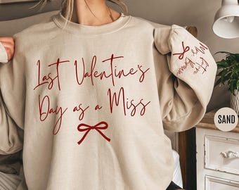 Último día de San Valentín como sudadera de señorita, regalo de futura señora novia, suéter de San Valentín con un lazo en la manga, diseño de lazo rojo futura señora.