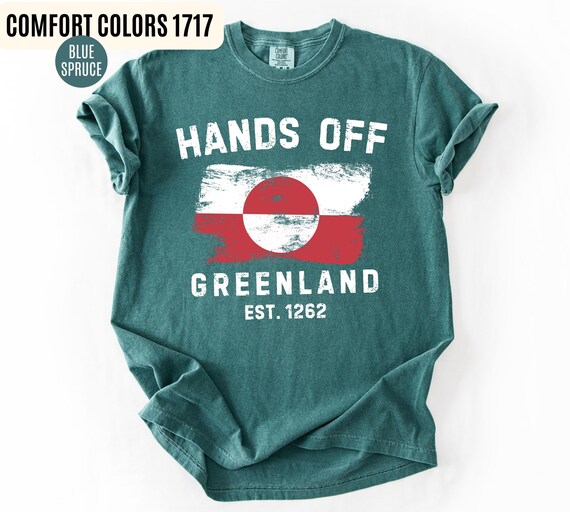 Hands Off Greenland Shirt, Comfort Colors Greenland Flag Shirt, Greenland Is Ours T-Shirt, Political Statement Tee, Stand With Greenland Tee